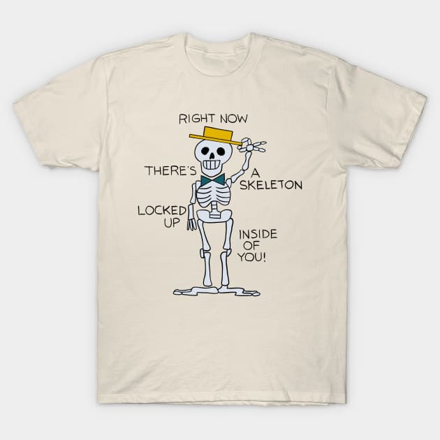 Skeleton inside of you! T-Shirt by ThirteenthFloor